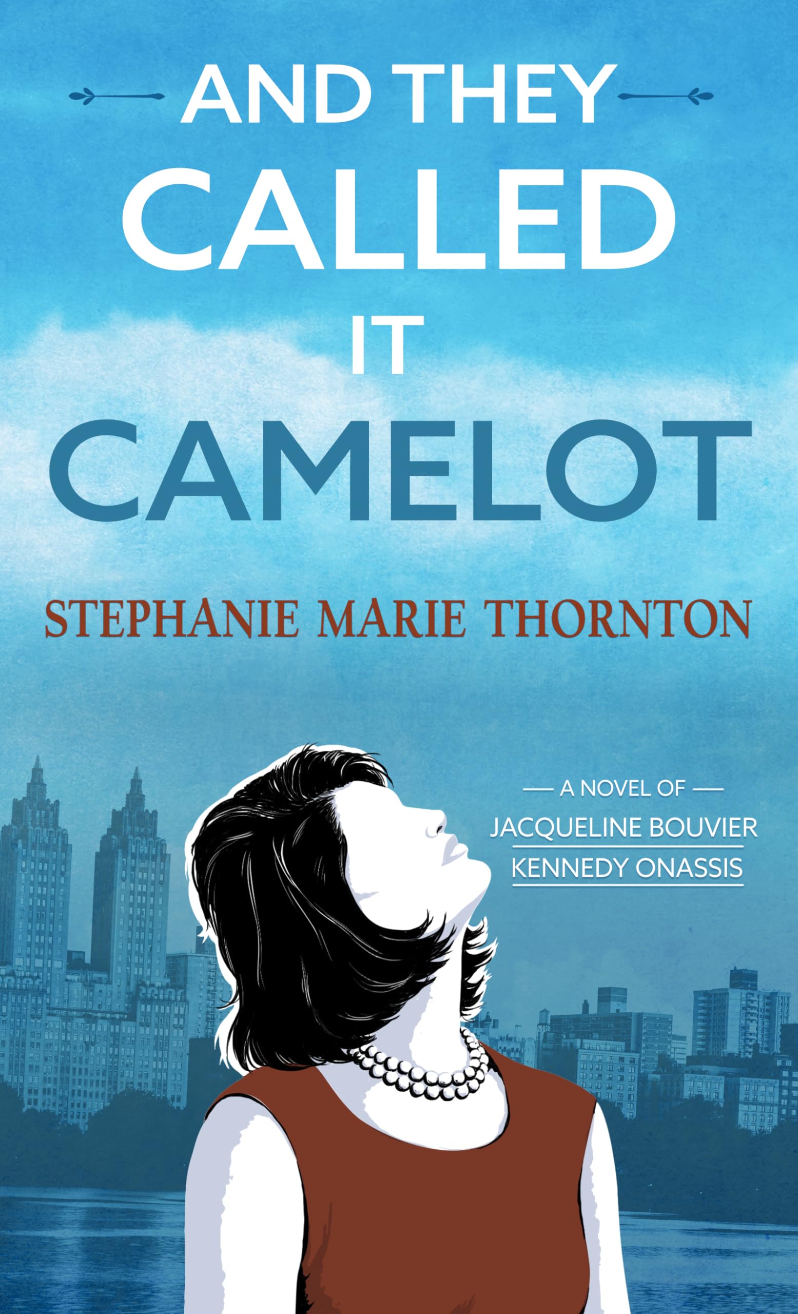 And They Called It Camelot: A Novel of Jacqueline Bouvier Kennedy Onassis (Thorndike Press Large Print Core Series),Used