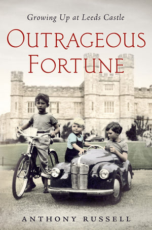 Outrageous Fortune: Growing Up at Leeds Castle,Used
