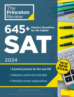 645+ Practice Questions For The Digital Sat, 2024: Book + Online Practice (2024) (College Test Preparation),New
