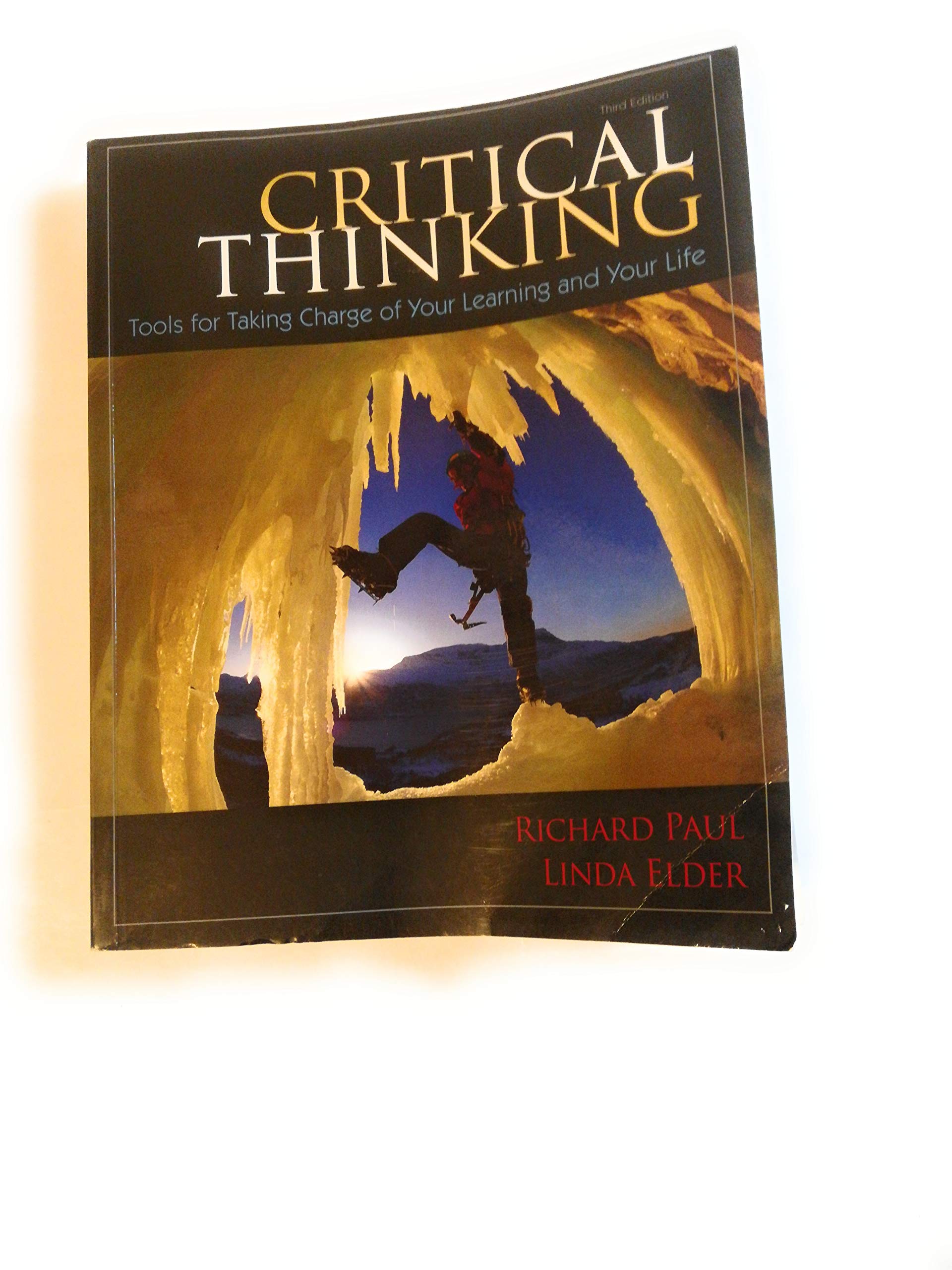 Critical Thinking: Tools for Taking Charge of Your Learning and Your Life (3rd Edition),New