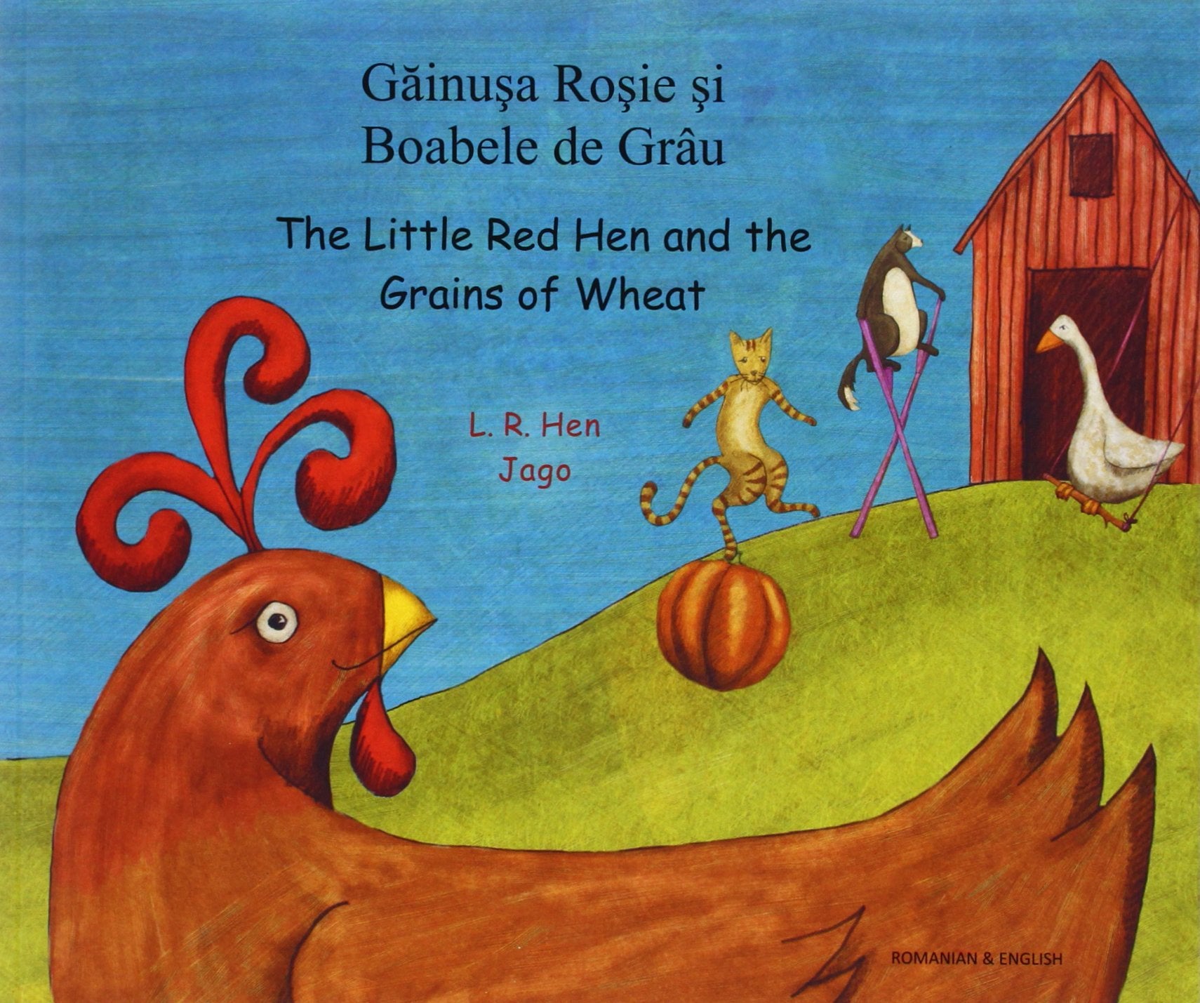 The Little Red Hen and the Grains of Wheat in Romanian and English (English and Romanian Edition),Used