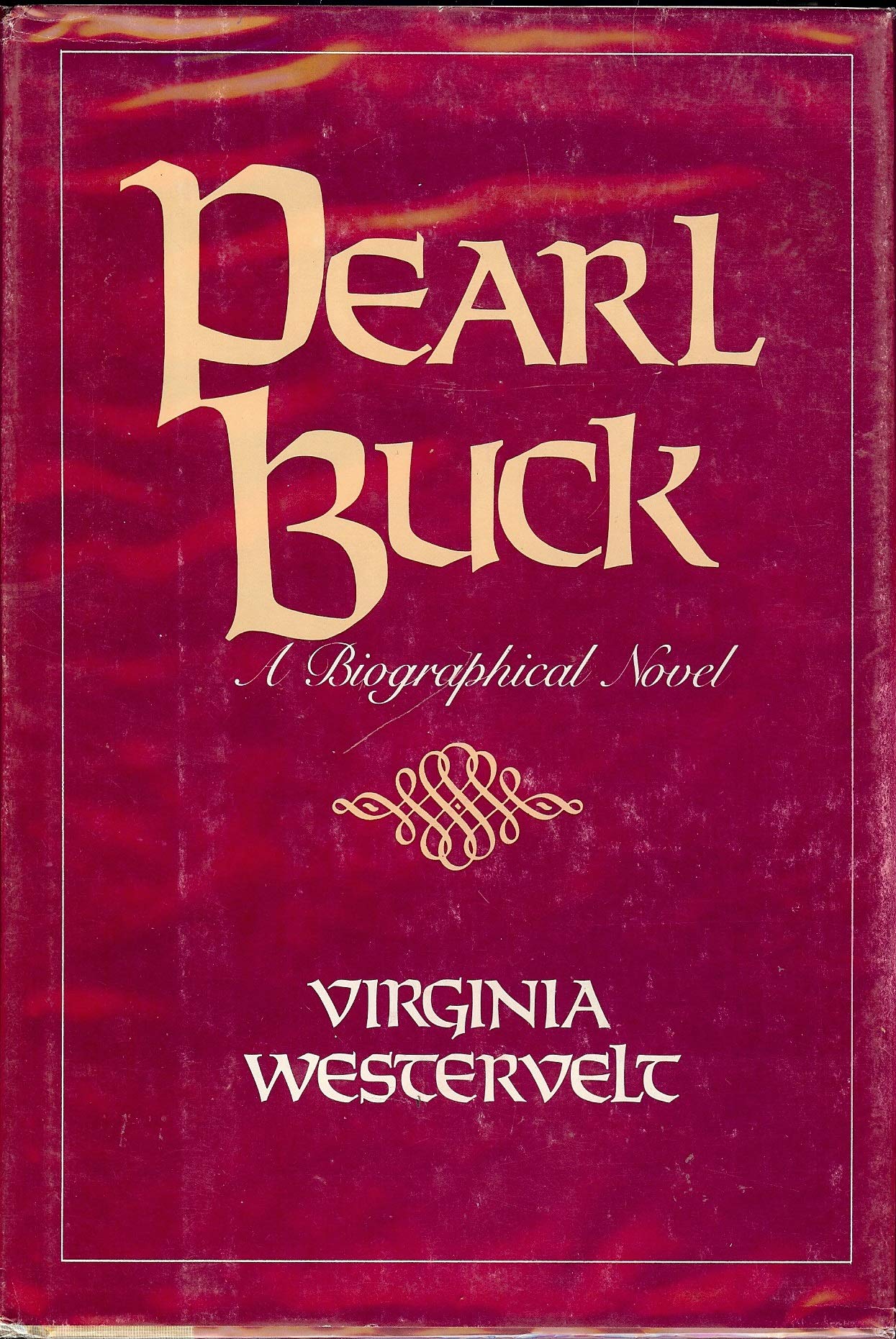 Pearl Buck: A Biographical Novel,Used