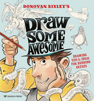 Draw Some Awesome: Drawing Tips & Ideas For Budding Artists,Used