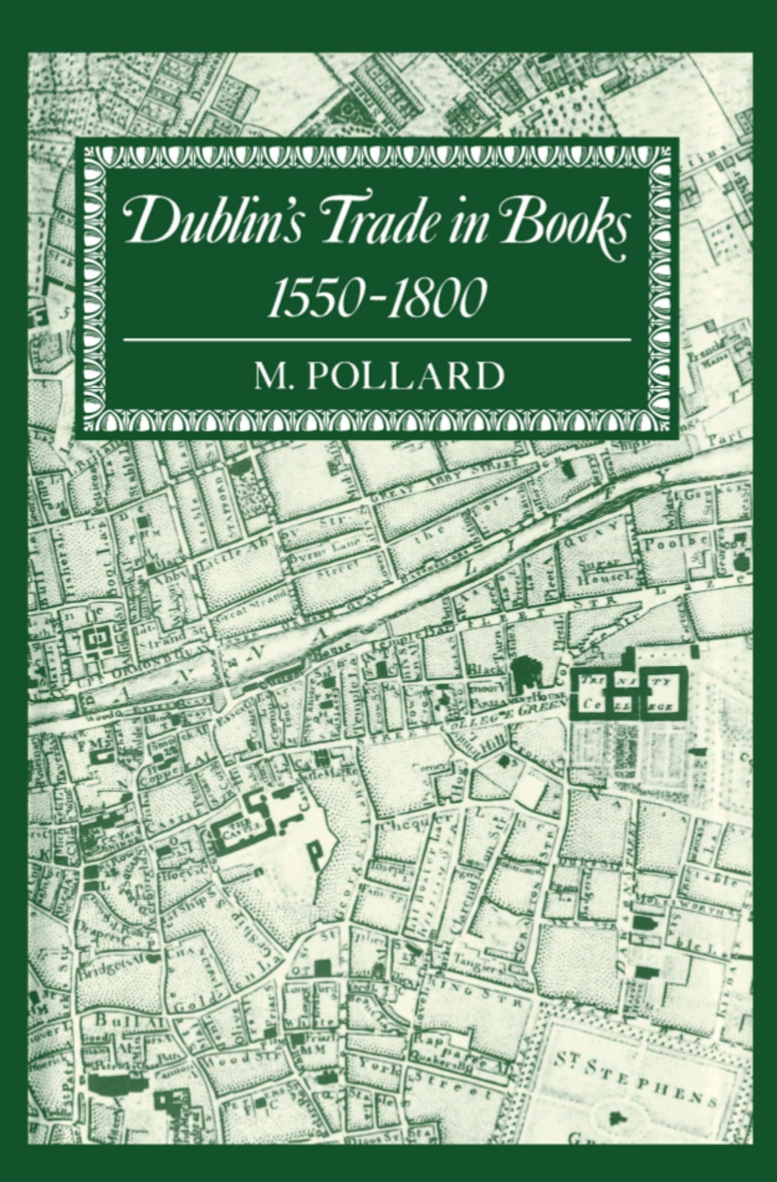 Dublin's Trade in Books 15501800 (Lyell Lectures in Bibliography),Used