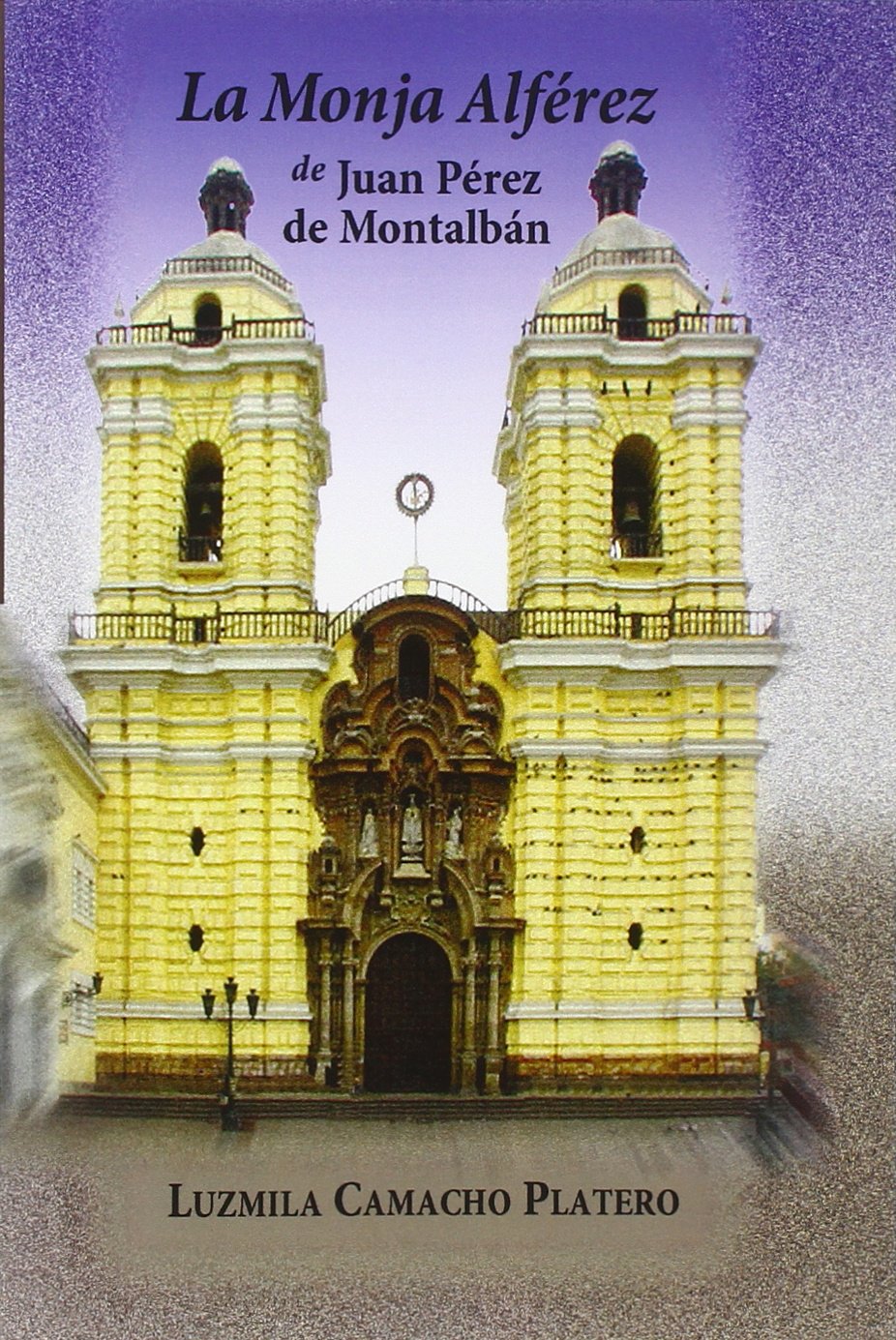 La Monja Alferez De Juan Perez De Montalban (Juan De La Cuesta Hispanic Monographs) (Spanish Edition),Used