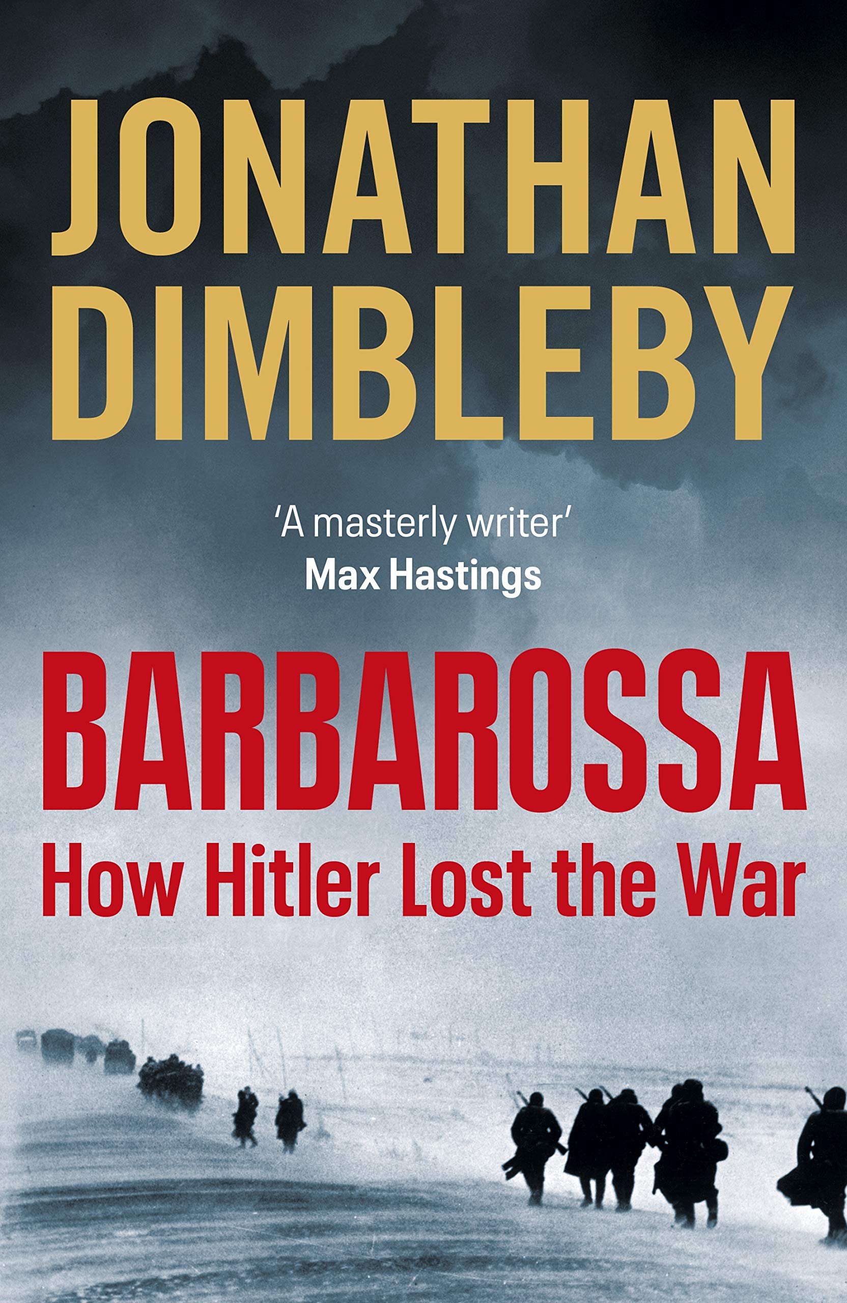 Barbarossa: How Hitler Lost The War