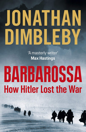 Barbarossa: How Hitler Lost The War