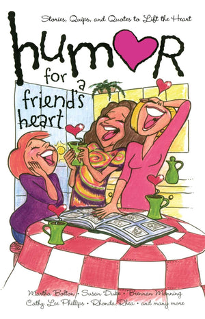 Humor for a Friend's Heart: Stories, Quips, and Quotes to Lift the Heart (Humor for the Heart),Used