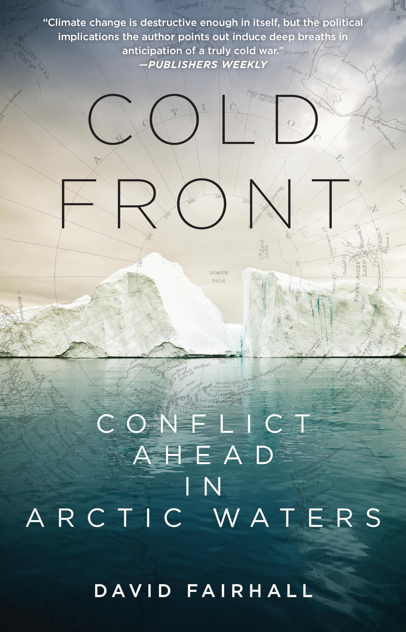 Cold Front: Conflict Ahead In Arctic Waters,Used