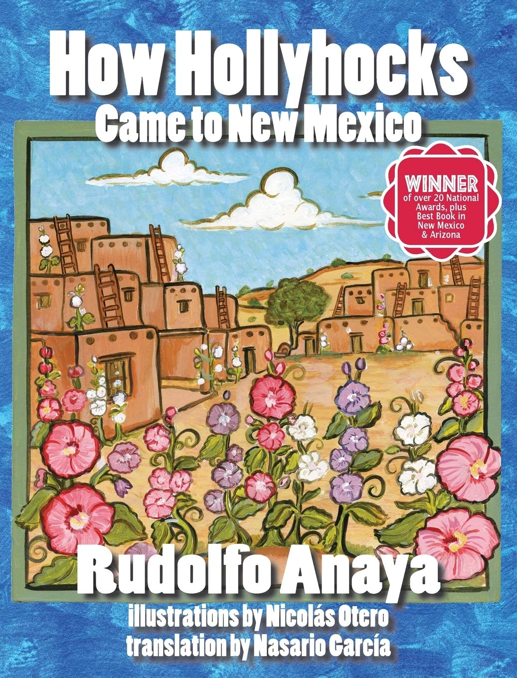 How Hollyhocks Came To New Mexico