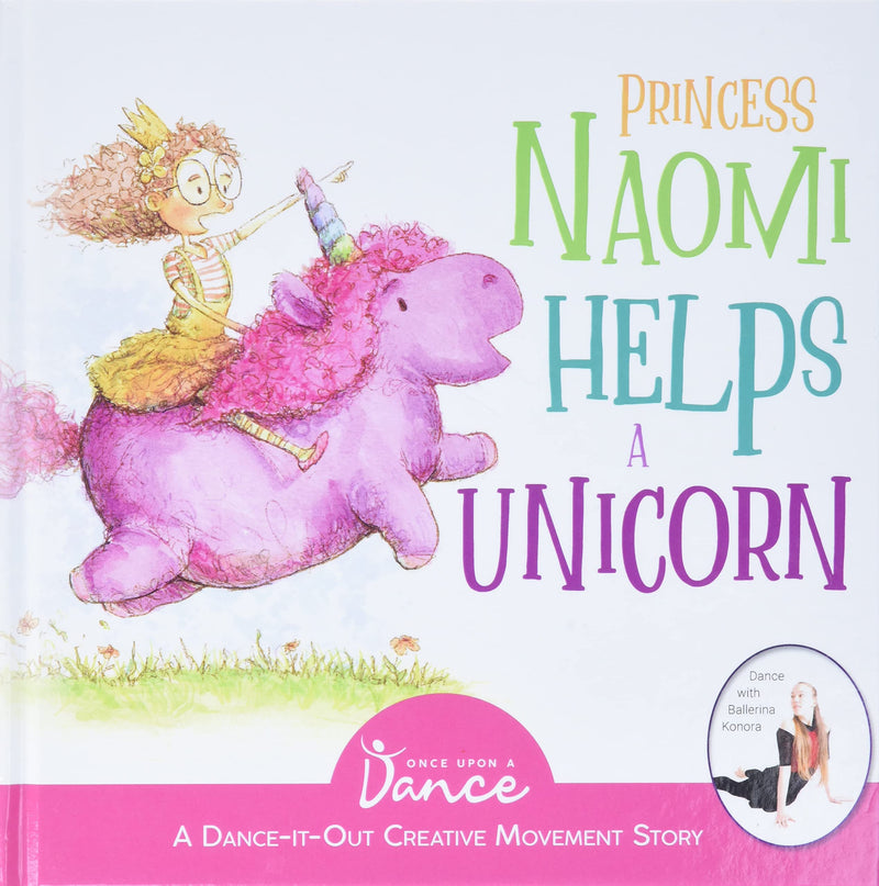Princess Naomi Helps a Unicorn: A DanceItOut Creative Movement Story for Young Movers,Used