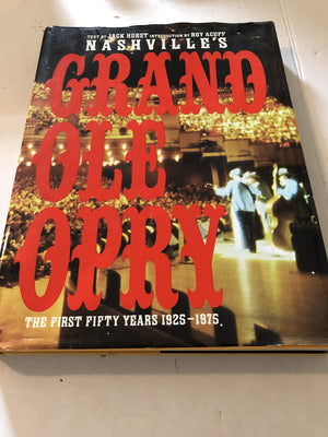 Nashville's Grand Ole Opry: The First Fifty Years 19251975,Used