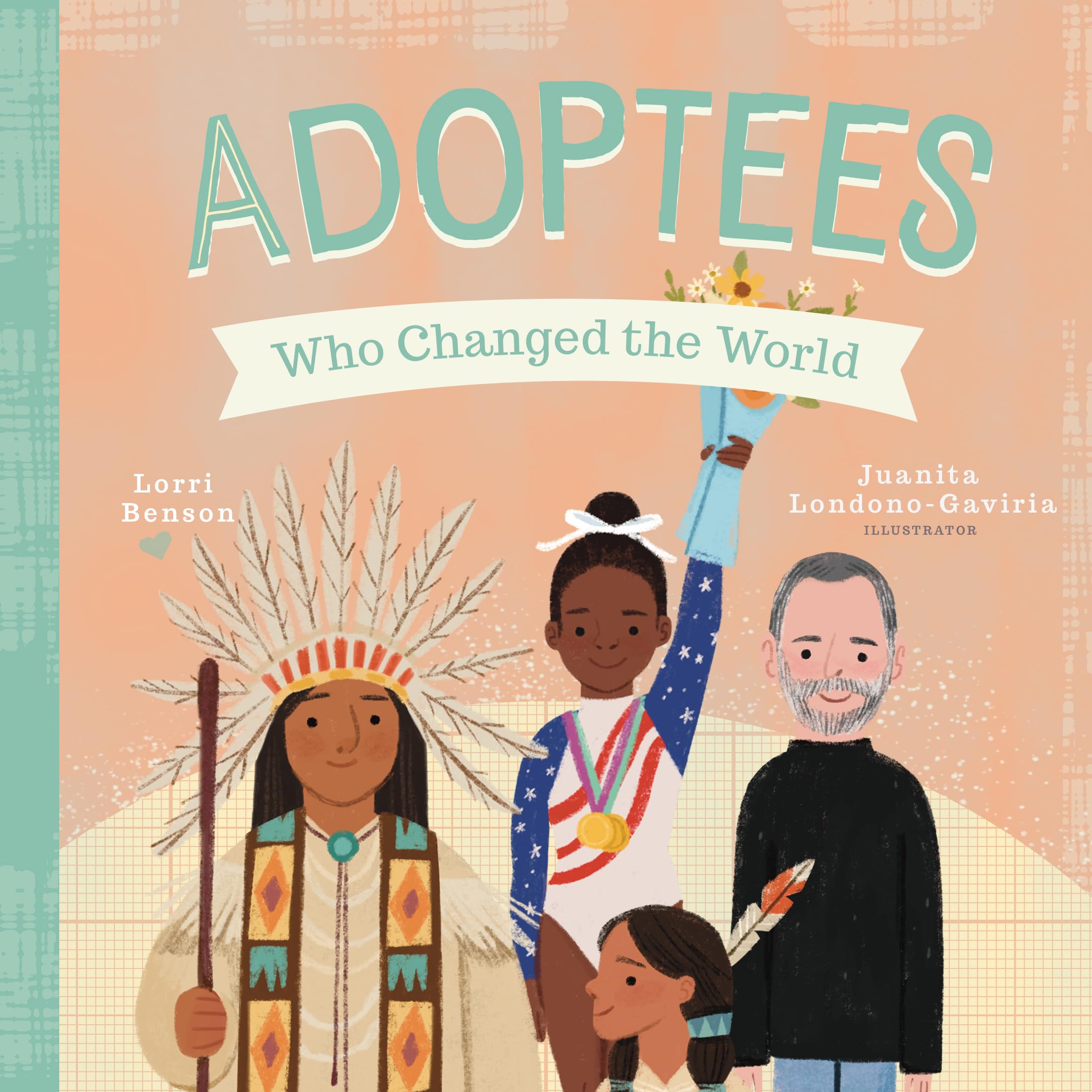 Adoptees Who Changed the World: A Board Book (People Who Changed the World)