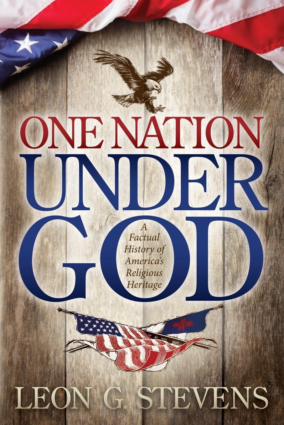 One Nation Under God: A Factual History Of America'S Religious Heritage,Used