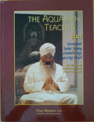 The Aquarian Teacher: International Kundalini Yoga Teacher Training, Level 1 Instructor
