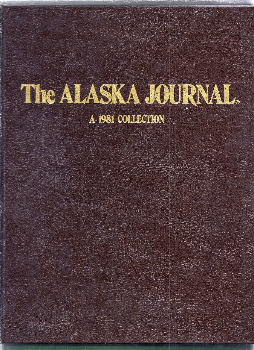 The Alaska journal: A 1981 collection,Used