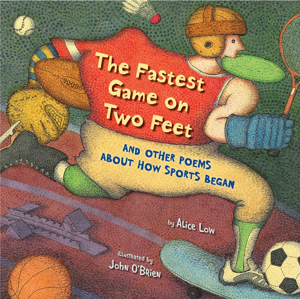 The Fastest Game On Two Feet: And Other Poems About How Sports Began,Used