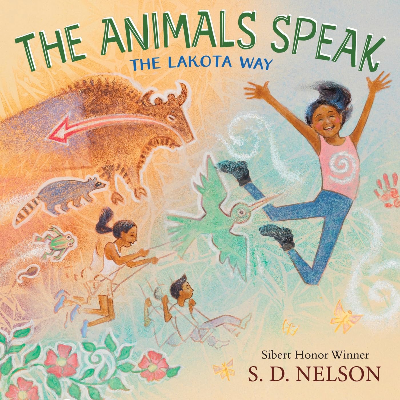 The Animals Speak: The Lakota Way (Wamkashka?Iya: Lakhl WichhA? Ki?) (A Picture Book): The Lakota Way (A Picture Book)