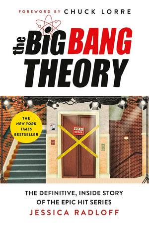 The Big Bang Theory: The Definitive, Inside Story Of The Epic Hit Series