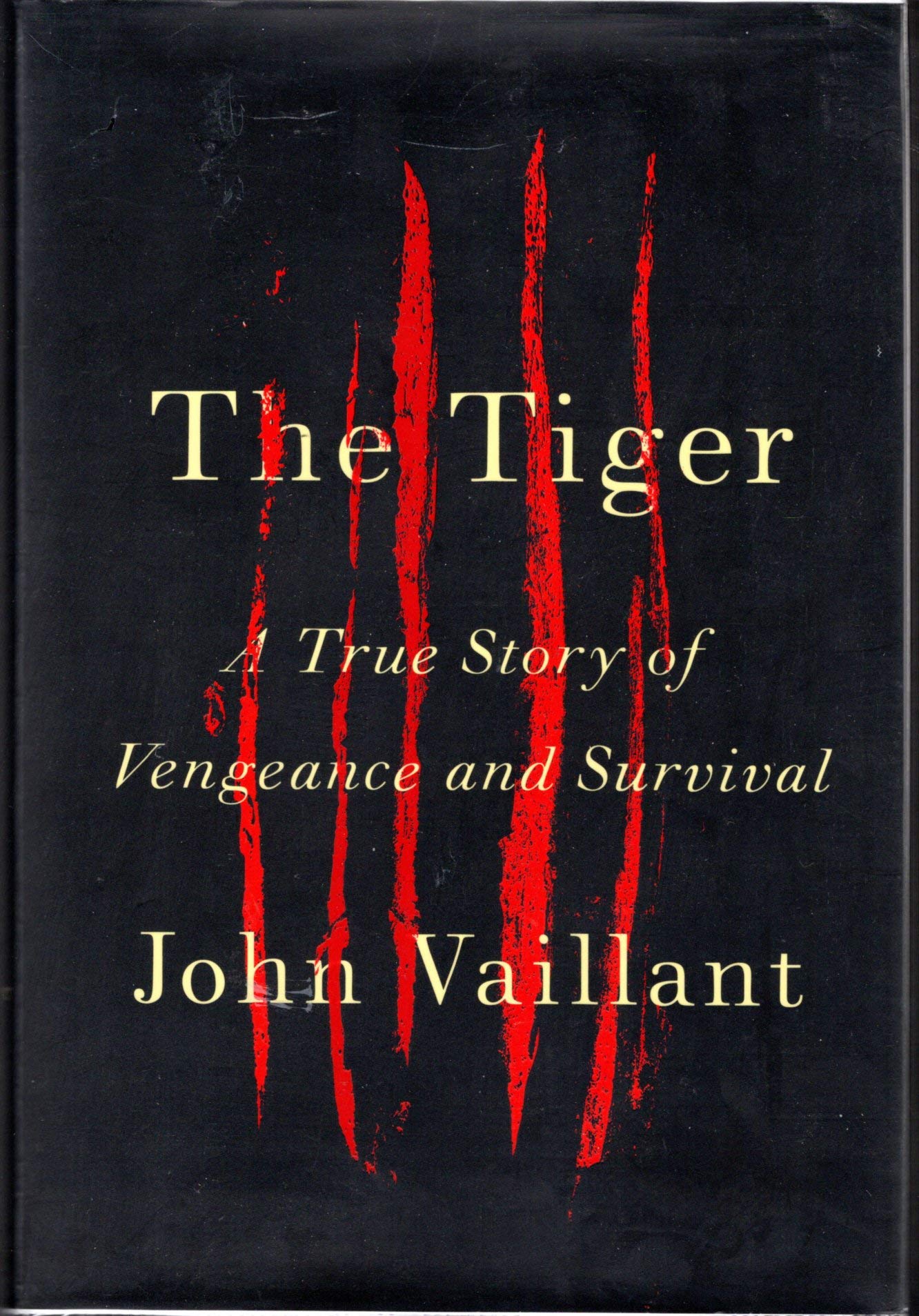 The Tiger: A True Story Of Vengeance And Survival