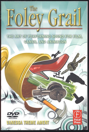 The Foley Grail: The Art of Performing Sound for Film, Games, and Animation,Used