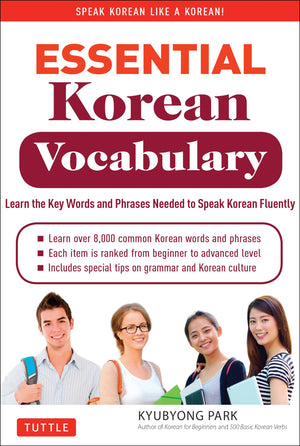 Essential Korean Vocabulary: Learn The Key Words And Phrases Needed To Speak Korean Fluently,New