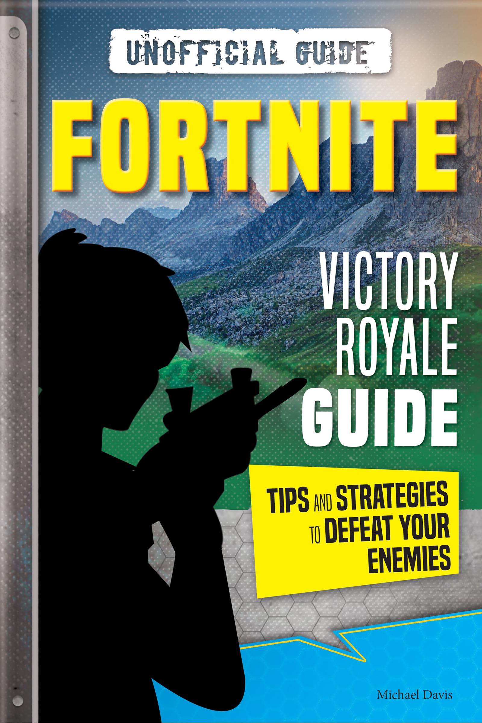 Fortnite: Victory Royale Guide: Tips and Strategies to Defeat your Enemies (Unofficial),Used