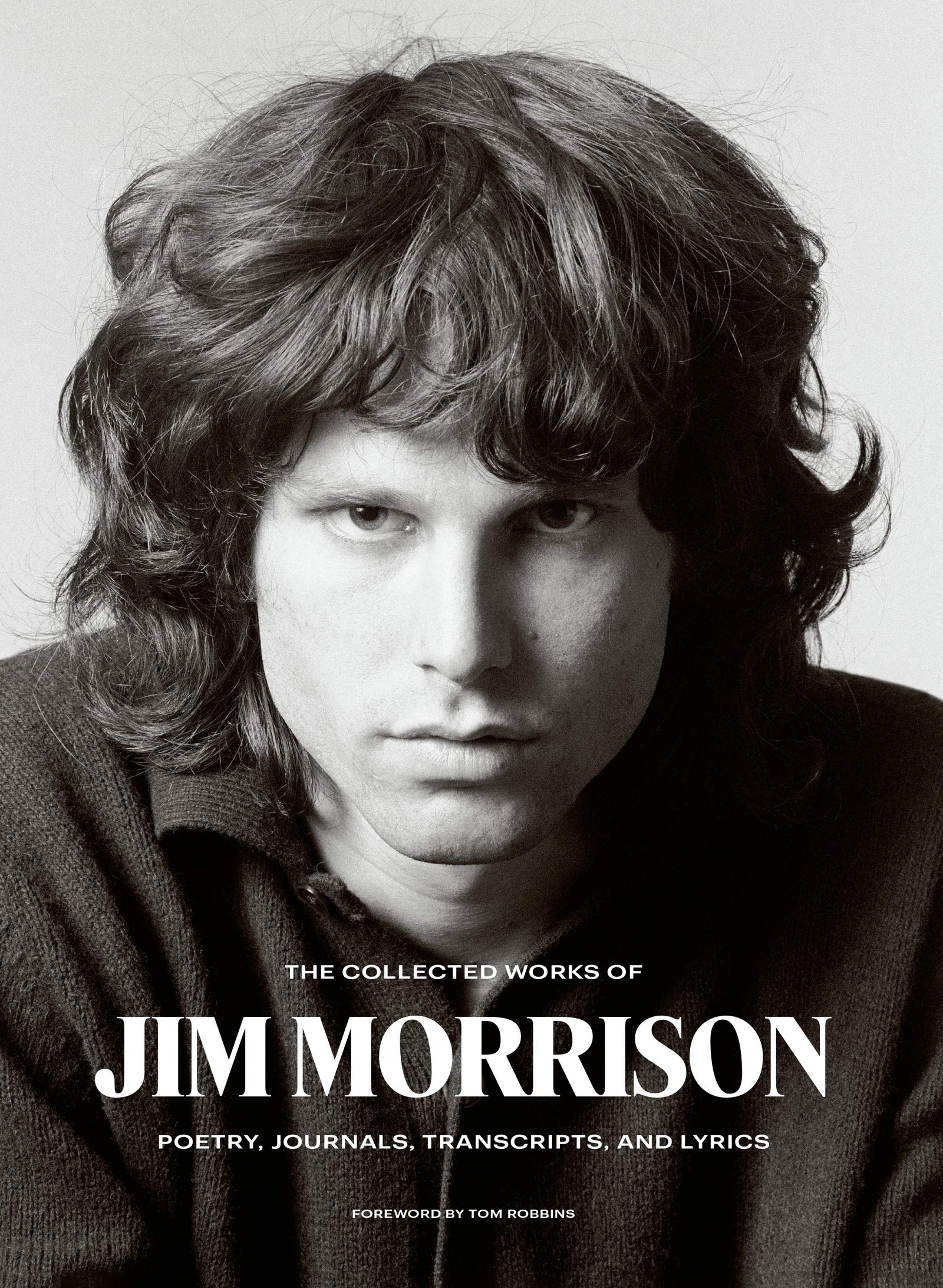 The Collected Works Of Jim Morrison: Poetry, Journals, Transcripts, And Lyrics,New