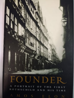 Founder: A Portrait of the First Rothschild and His Time,Used