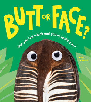 Butt Or Face?: A Hilarious Animal Guessing Game Book For Kids