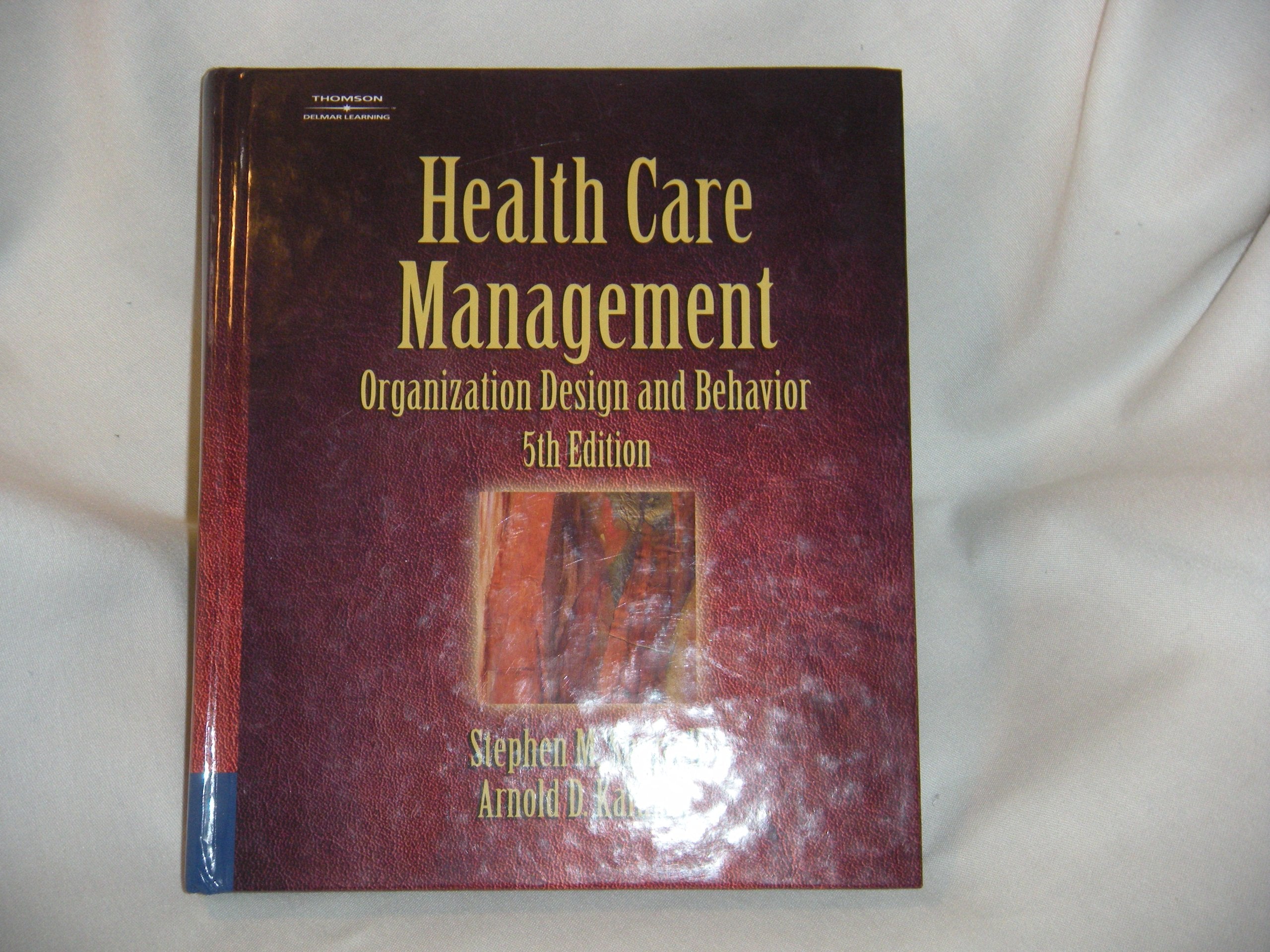 Health Care Management: Organization Design and Behavior,Used