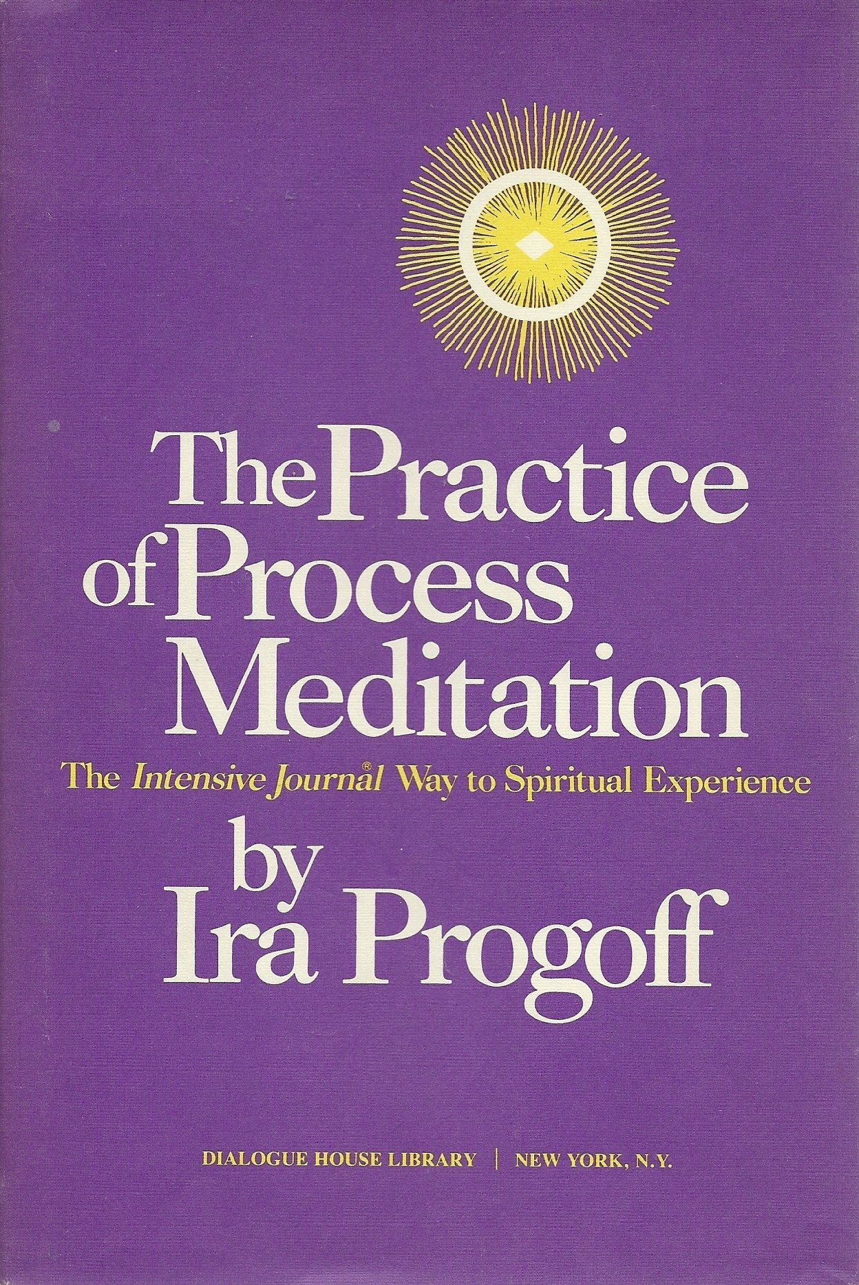 The practice of process meditation: The Intensive Journal way to spiritual experience,Used