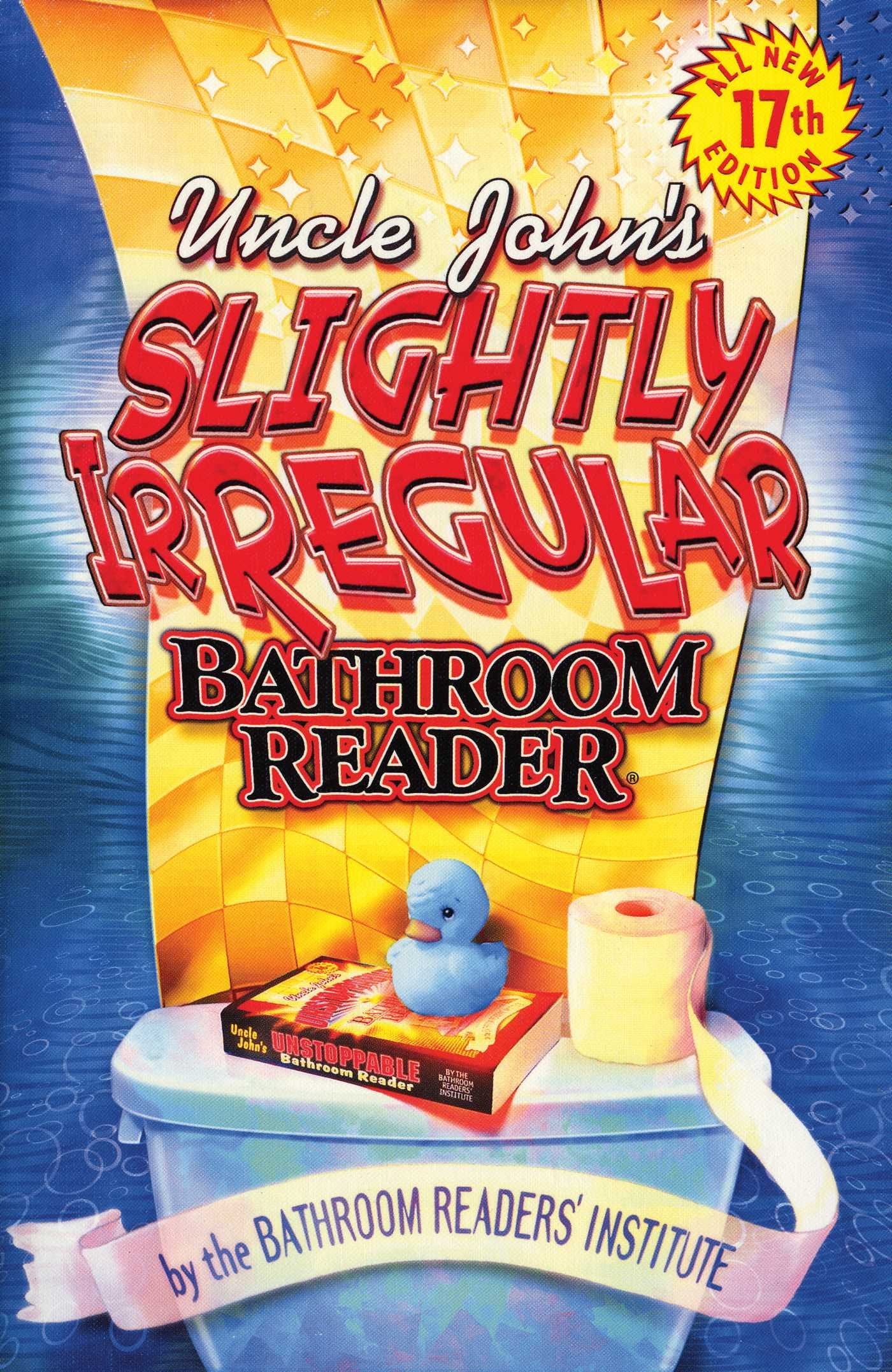 Uncle John'S Slightly Irregular Bathroom Reader (Uncle John'S Bathroom Reader Annual),Used