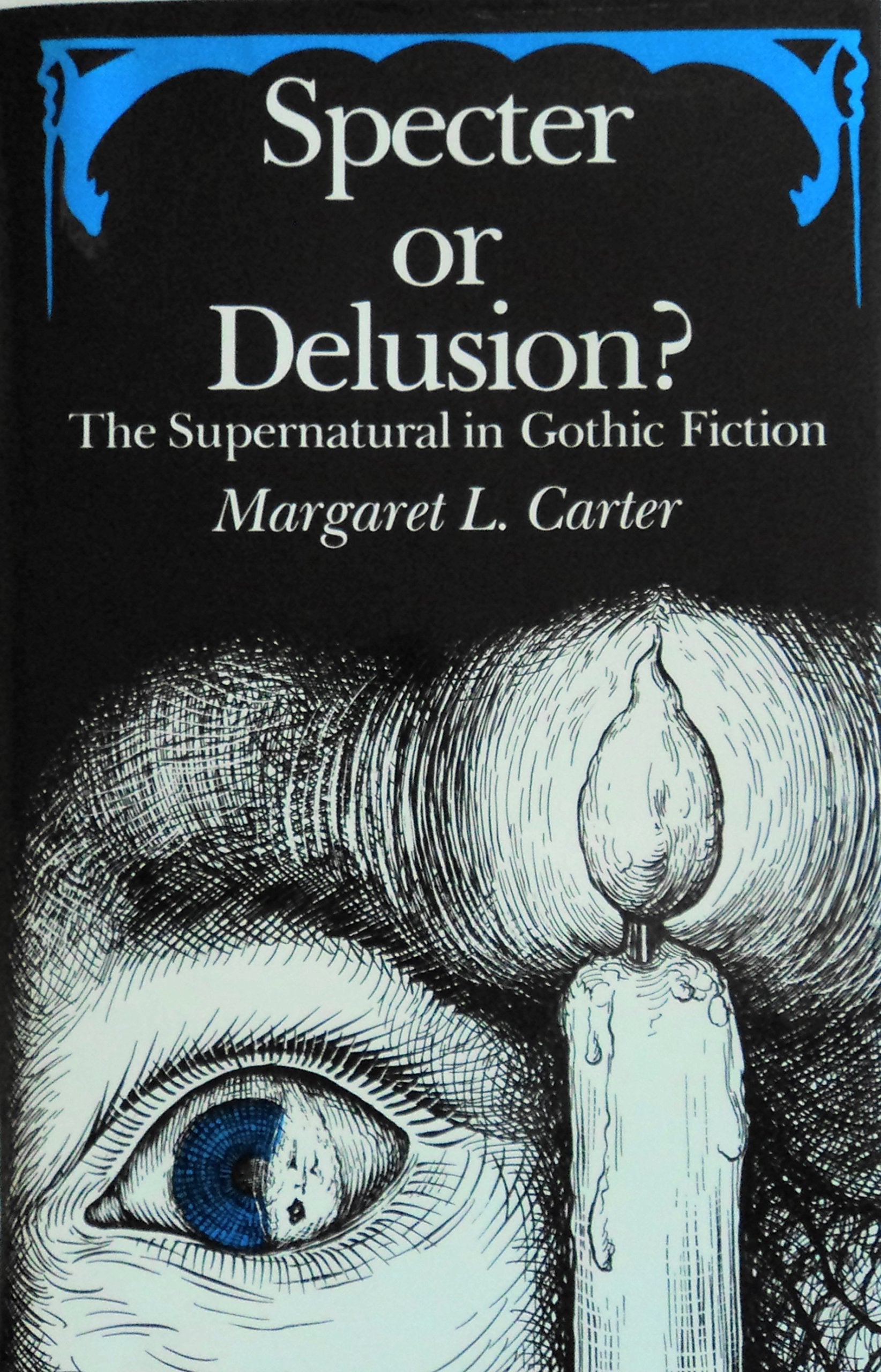 Specter or Delusion: The Supernatural in Gothic Fiction (Studies in Speculative Fiction),Used