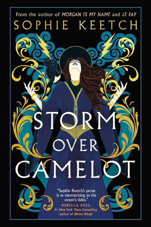 Storm Over Camelot: Book Three In The Morgan Le Fay Trilogy