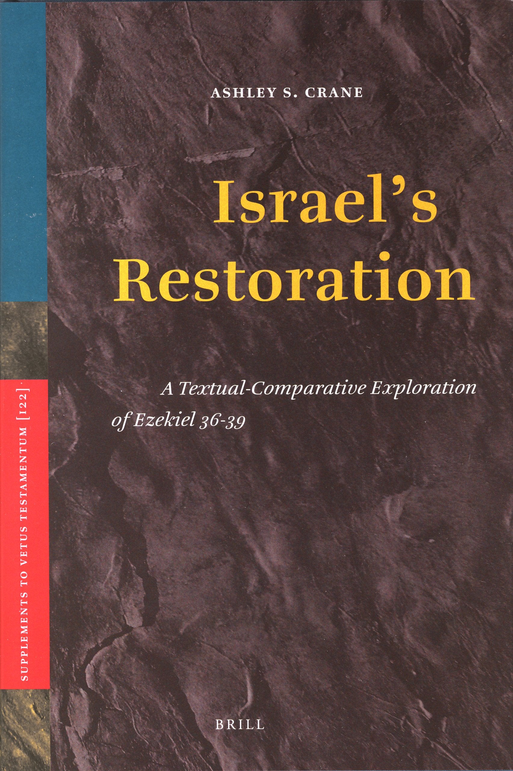 Israel's Restoration: A TextualComparative Exploration of Ezekiel 3639 (Supplements to Vetus Testamentum, 122),Used