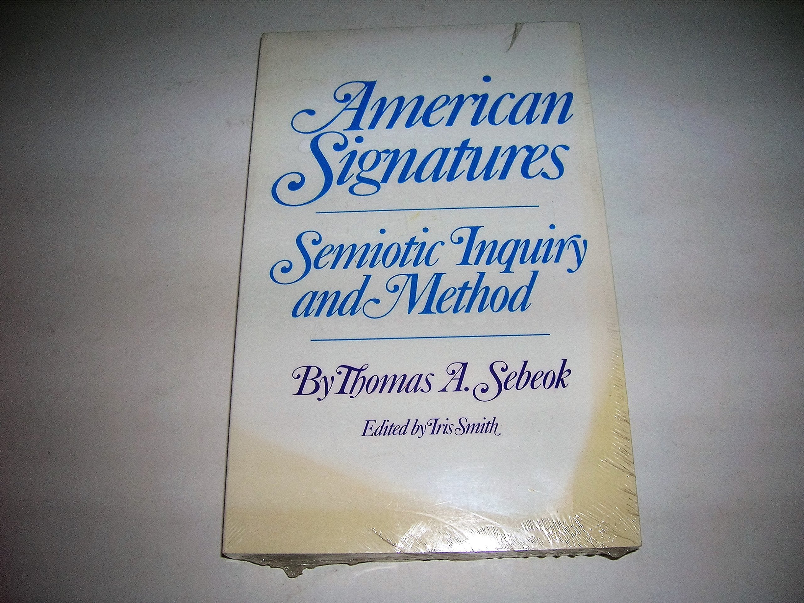 American Signatures: Semiotic Inquiry and Method (Oklahoma Project for Discourse and Theory),Used