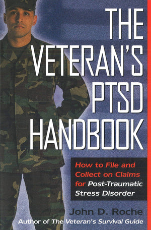 The Veteran's PTSD Handbook: How to File and Collect on Claims for PostTraumatic Stress Disorder,Used