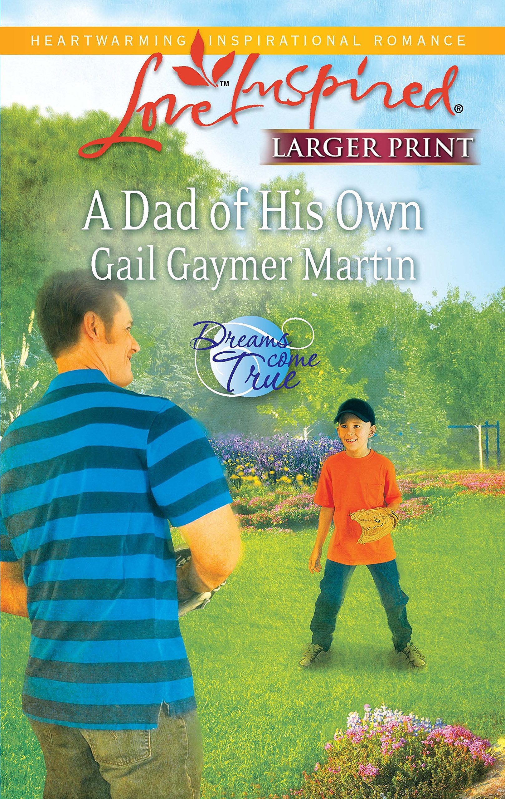 A Dad of His Own (Larger Print Steeple Hill Love Inspired: Dreams Come True),New
