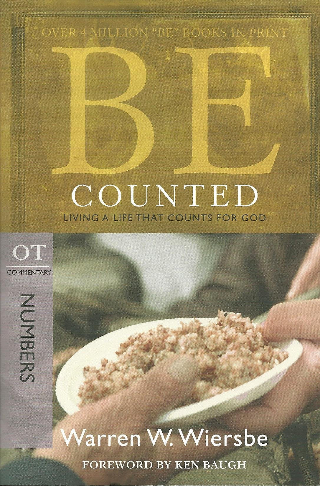 Be Counted (Numbers): Living a Life That Counts for God (The BE Series Commentary),Used