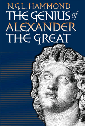 The Genius Of Alexander The Great,New