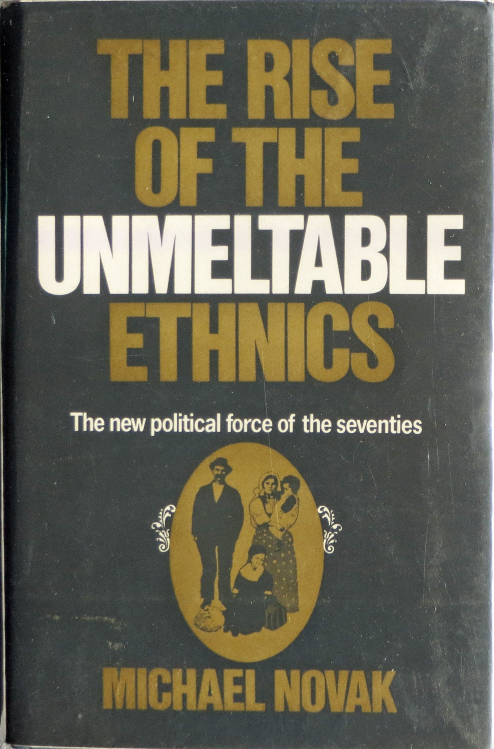 Rise of the Unmeltable Ethnics,Used
