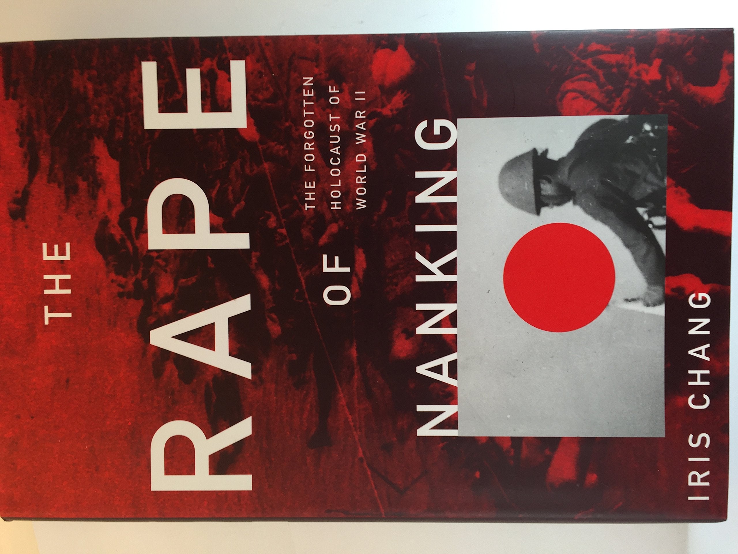 The Rape Of Nanking: The Forgotten Holocaust Of World War II,Used