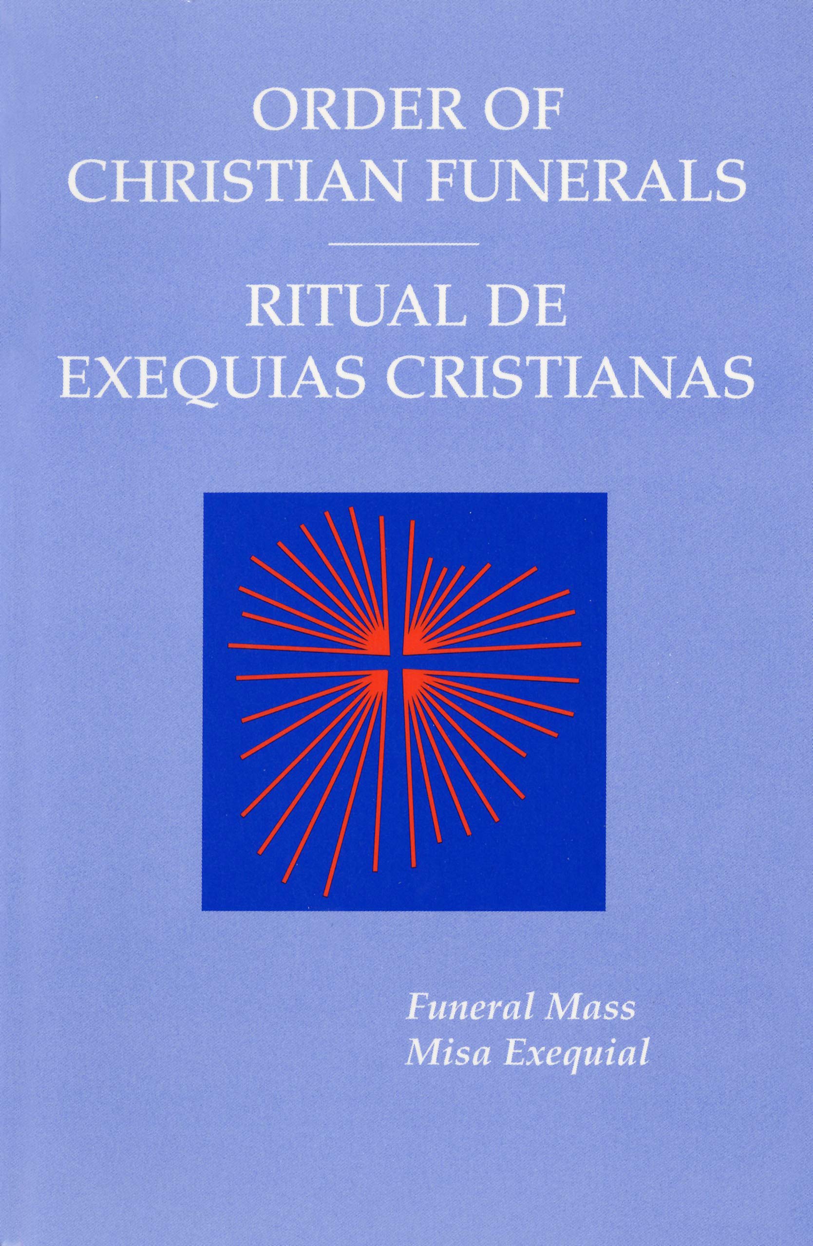 Order Of Christian Funerals: Funeral Mass/Ritual De Exequias Cristianas: Misa Exequial: Bilingual People'S Edition/Edicin Bili,Used