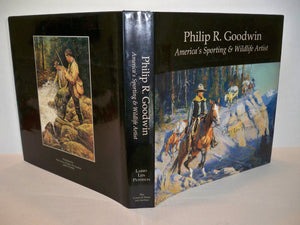 Philip R. Goodwin : America's Sporting and Wildlife Artist,Used