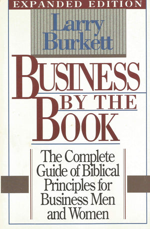 Business by the book: The complete guide of Biblical principles for business men and women,Used