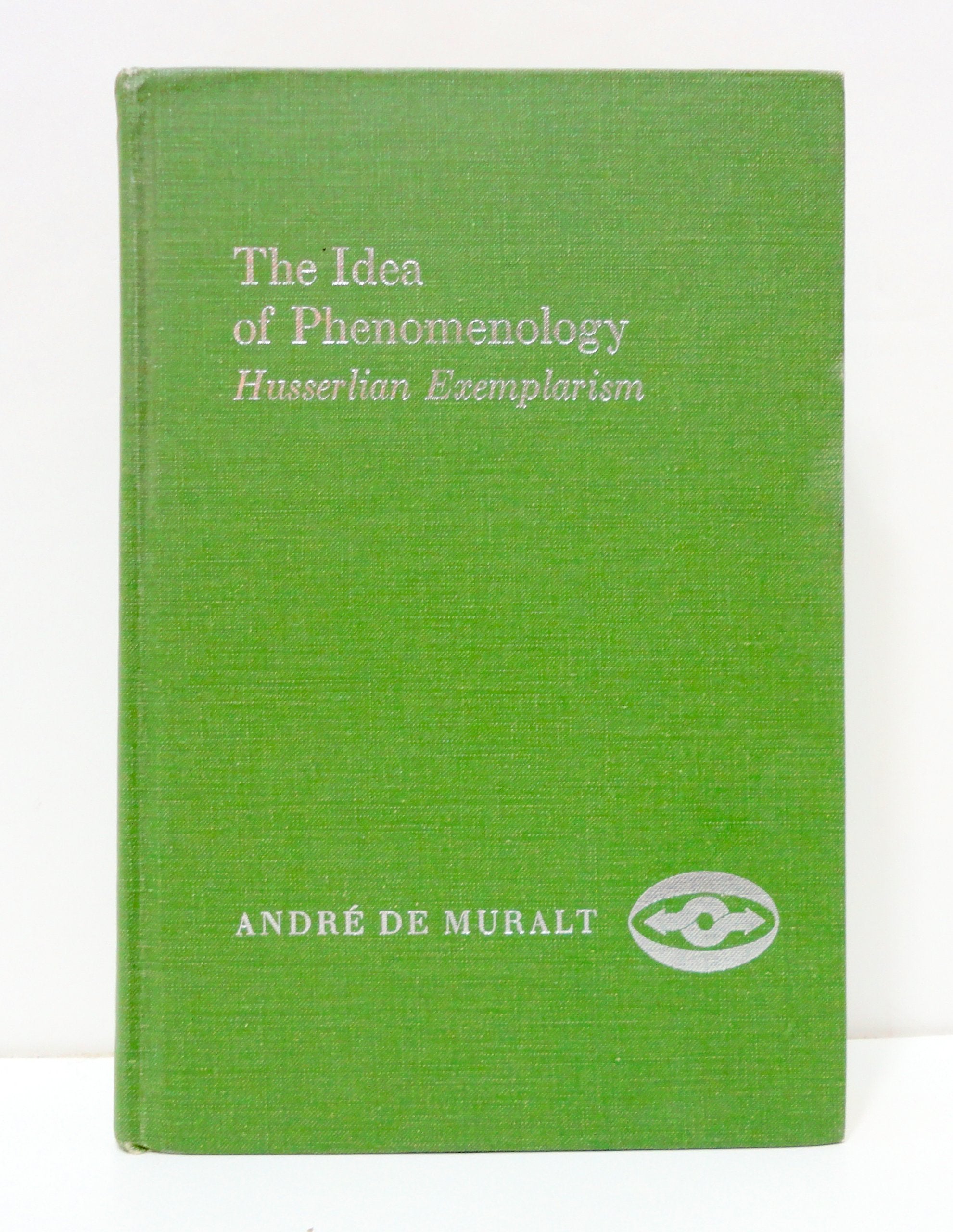 The Idea Of Phenomenology: Husserlian Exemplarism (Northwestern University Studies In Phenomenology & Existential Philosophy),Used