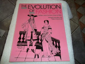 The Evolution of Fashion: Pattern and Cut from 1066 to 1930,Used