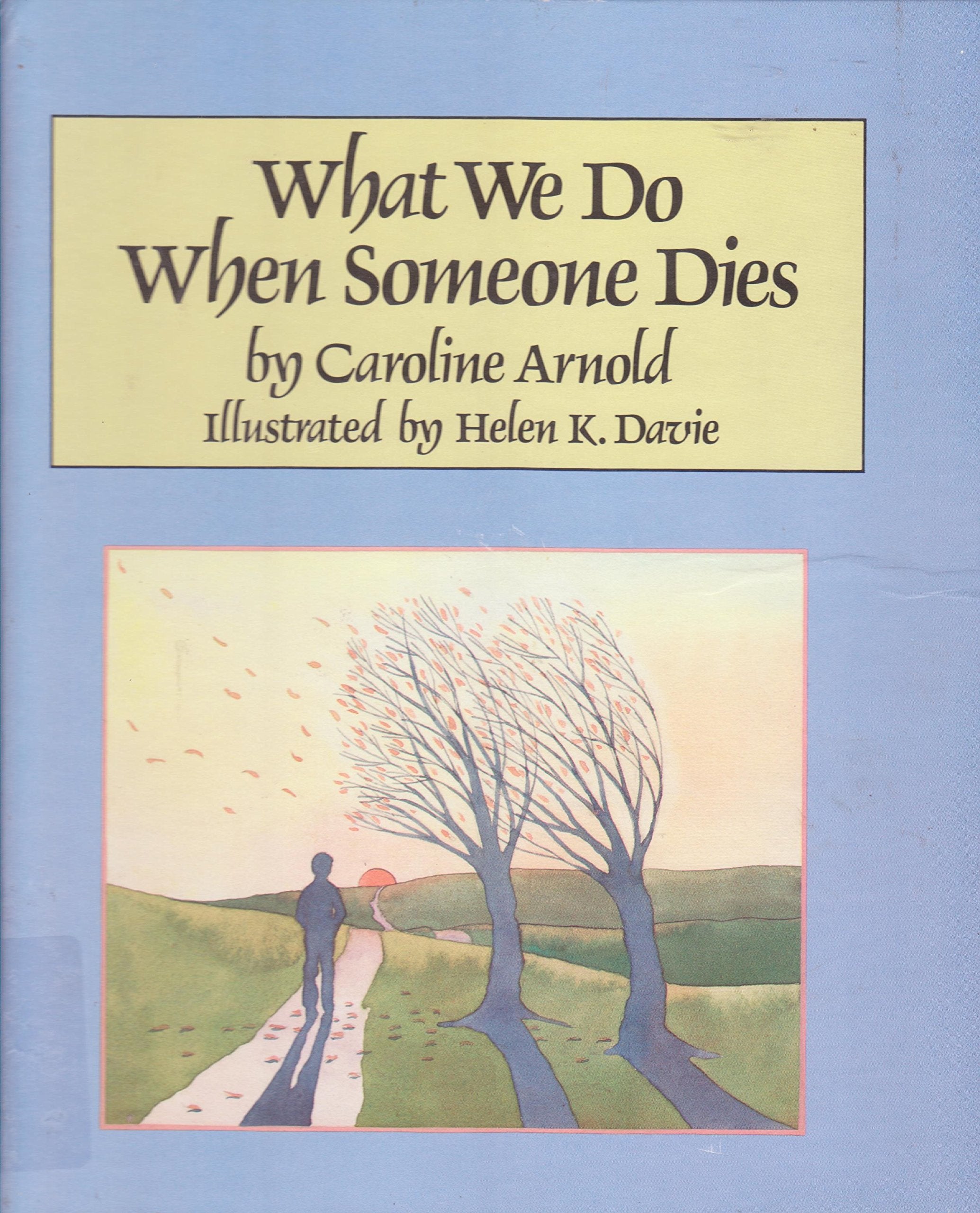 What We Do When Someone Dies (Ceremonies and Celebrations Series),Used