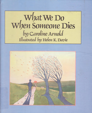 What We Do When Someone Dies (Ceremonies and Celebrations Series),Used